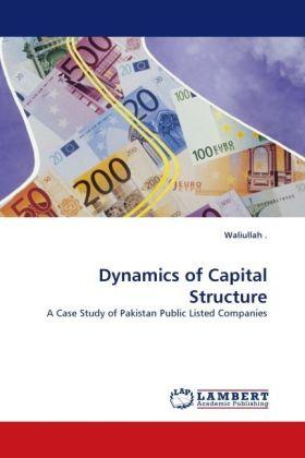Produktbild Dynamics of Capital Structure (Deutsch, Waliullah, 2010)