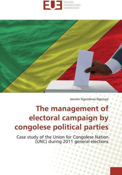 Immagine prodotto The management of electoral campaign by congolese political parties (Janvier Ngambwa Ngongo, 2018)