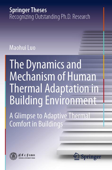 Produktbild The Dynamics and Mechanism of Human Thermal Adaptation in Building Environment (Maohui Luo, 2020)