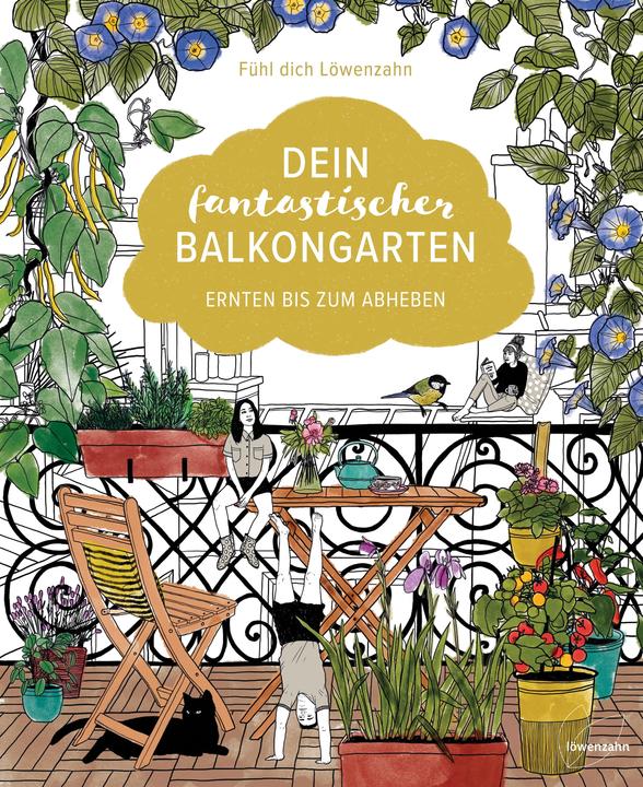Produktbild Dein fantastischer Balkongarten (Deutsch, Fühl dich Löwenzahn, 2020)
