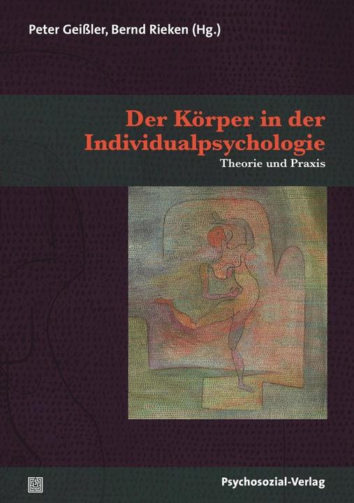 Le corps dans la psychologie individuelle (Allemand, Peter Rieken Gei�ler, 2017)