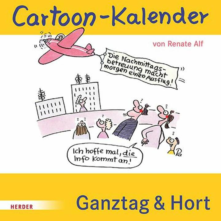Cartoon-Kalender: Ganztag & Hort. Der immerwährende Kalender für die Schulkindbet (Hardcover, German)