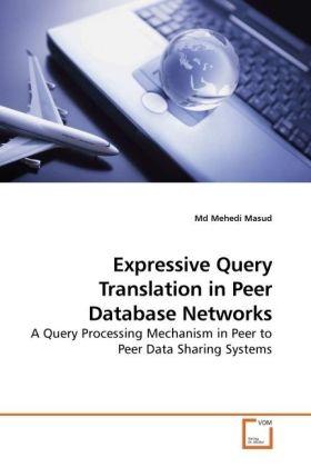 Actual product image Expressive Query Translation in Peer Database Networks (German, Muhammad M. Masud, 2009)
