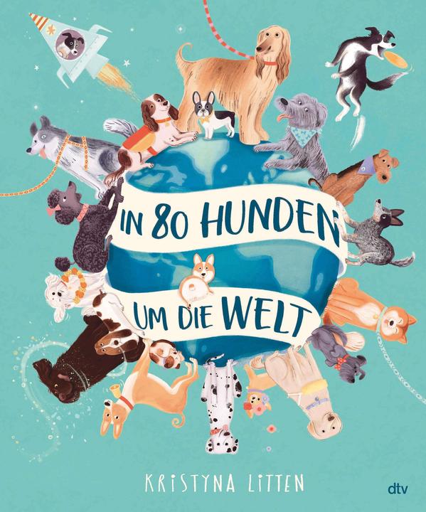 Produktbild In 80 Hunden um die Welt (Deutsch, Kristyna Litten, 2024)