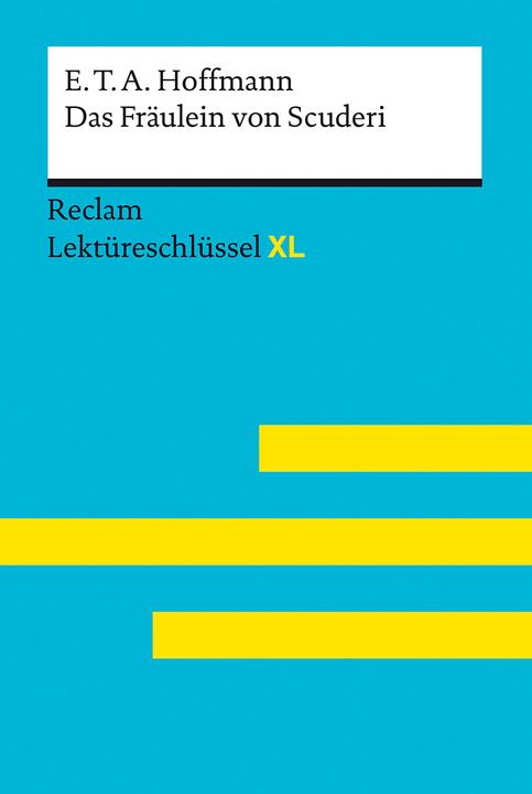 Produktbild Das Fräulein von Scuderi von E.T.A. Hoffmann: Lektüreschlüssel mit Inhaltsangabe, Interpretation,... (Deutsch, Eva-Maria Scholz, E. T. A. Hoffmann, 2022)