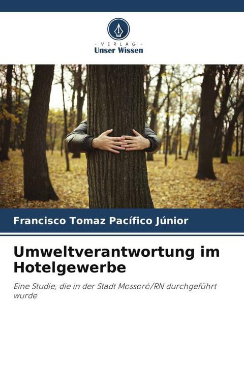 Produktbild Umweltverantwortung im Hotelgewerbe (Francisco Tomaz Pacífico Júnior, 2024)