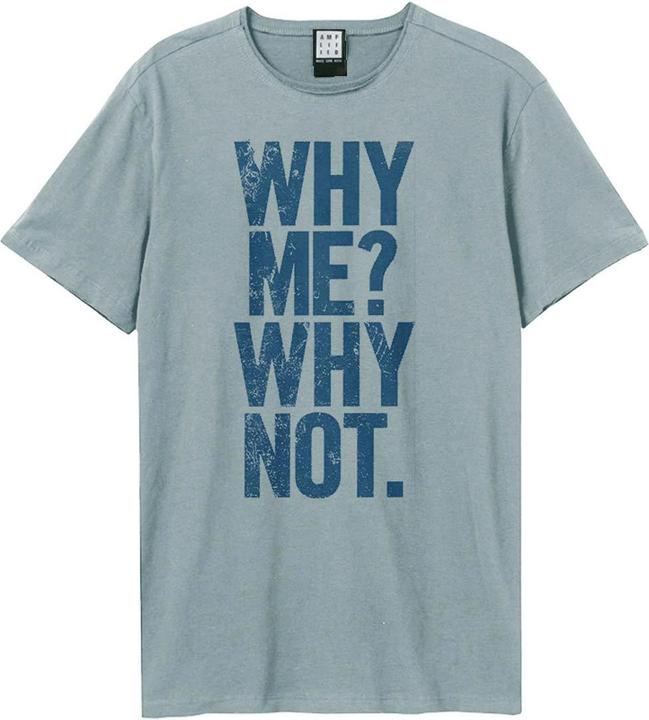 Amplified Why Me TShirt