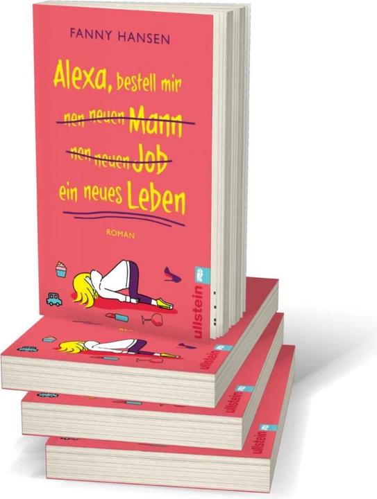 Produktbild Alexa, bestell mir nen neuen Mann nen neuen Job ein neues Leben (Deutsch, Fanny Hansen, 2022)