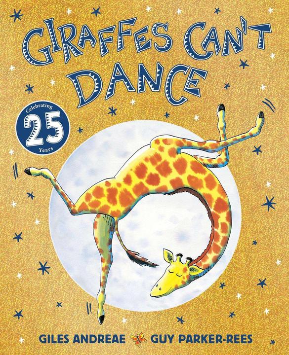 Produktbild Giraffes Can't Dance 25th Anniversary Edition (Englisch, Guy Parker-Rees, Giles Andreae, 2024)
