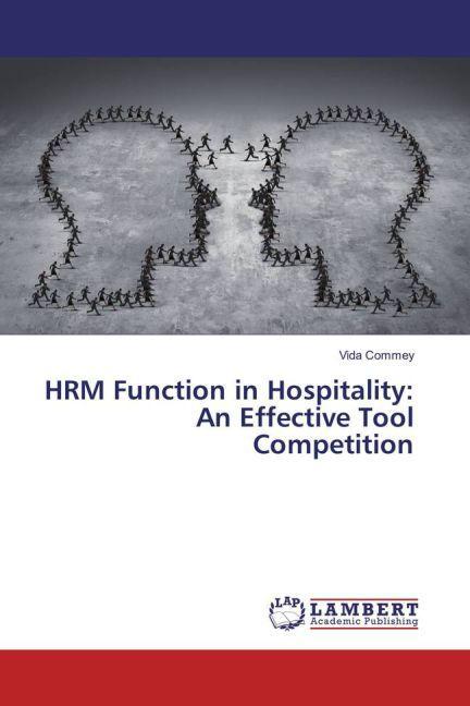 Actual product image HRM Function in Hospitality: An Effective Tool Competition (German, Vida Commey, 2016)