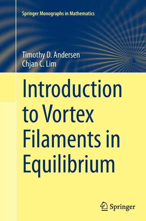 Produktbild Introduction to Vortex Filaments in Equilibrium (Englisch, Timothy D. Andersen, Chjan C. Lim, 2016)