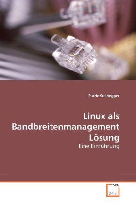 Produktbild Linux als Bandbreitenmanagement Lösung (Patric Steinegger, 2008)