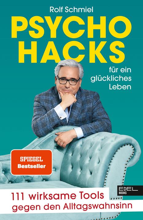 Produktbild Psychohacks für ein glückliches Leben (Deutsch, Rolf Schmiel, 2023)