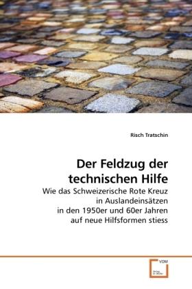 Image du produit Der Feldzug der technischen Hilfe (Risch Tratschin, 2009)