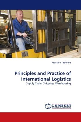 Produktbild Principles and Practice of International Logistics (Faustino Taderera, 2010)