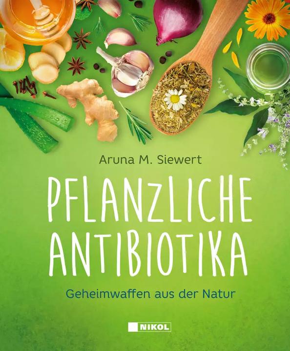 Produktbild Pflanzliche Antibiotika (Deutsch, Aruna M. Siewert, 2022)