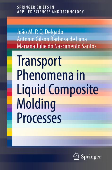 Energie-Label Transport Phenomena in Liquid Composite Molding Processes (João M.P.Q. Delgado, Antonio Gilson Barbosa de Lima, Mariana Julie do Nascimento Santos, 2019)