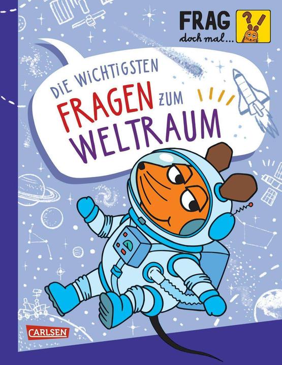 Produktbild Frag doch mal... die Maus: Die wichtigsten Fragen zum Weltraum (Deutsch, Linda Hartwig, Inka Vigh, 2024)