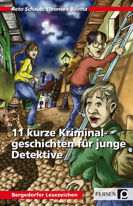 Produktbild 11 kurze Kriminalgeschichten für junge Detektive (Deutsch, Reto Schaub, Eleonora Bilotta, 2015)