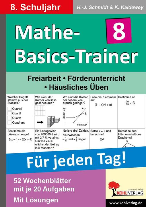 Produktbild Mathe-Basics-Trainer / 8. Schuljahr Grundlagentraining für jeden Tag! (Deutsch, Kurt Kaldewey, Hans J. Schmidt, 2011)