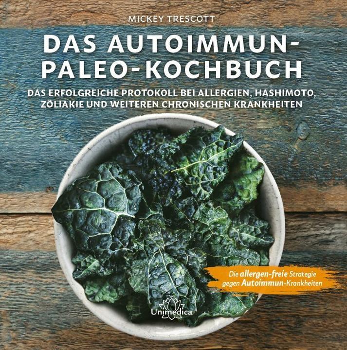 Produktbild Das Autoimmun Paleo-Kochbuch (Deutsch, Mickey Trescott, 2016)