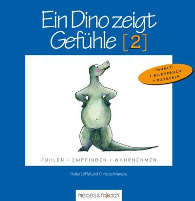 Produktbild Ein Dino zeigt Gefühle II (Deutsch, Heike Löffel, Christa Manske, 2012)