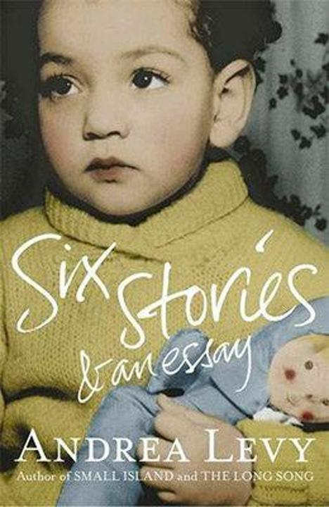 Produktbild Six Stories & an Essay (Englisch, Andrea Levy, 2015)