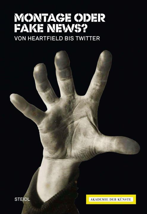Produktbild Montage oder Fake News? Von Heartfield bis Twitter (Deutsch, Angela Lammert, 2021)