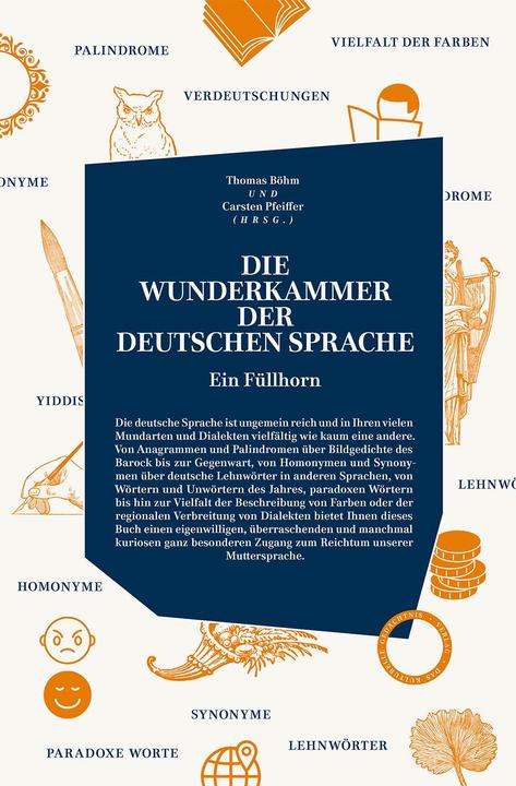 Produktbild Die Wunderkammer Der Deutschen Sprache (Deutsch, Carsten Pfeiffer, Thomas Böhm, 2019)