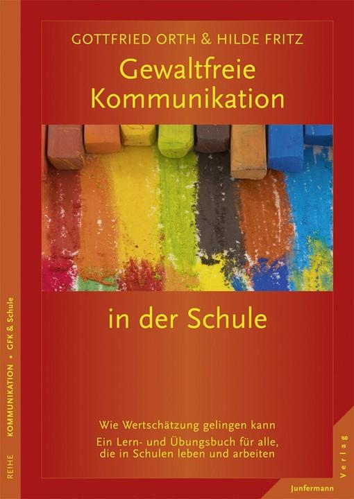 Immagine prodotto Gewaltfreie Kommunikation in der Schule (Tedesco, Gottfried Orth, 2013)