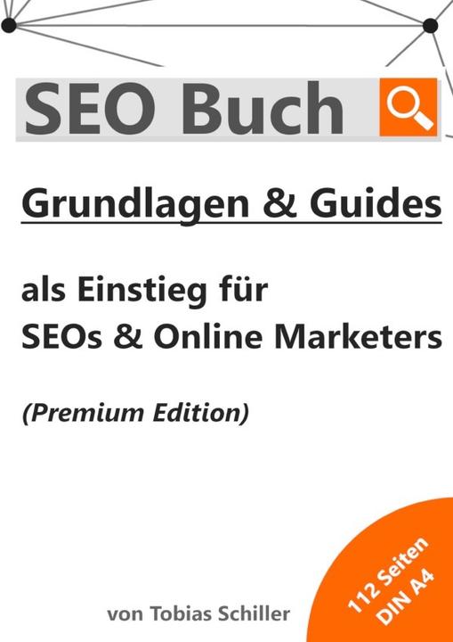 Immagine prodotto SEO Buch mit Grundlagen & Guides (Premium Edition) (Tedesco, Tobias Schiller, 2020)