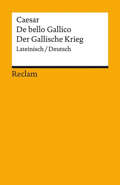 Produktbild De bello Gallico / Der Gallische Krieg (Deutsch, Latein, Gaius Iulius Caesar, Marieluise Deissmann, 2023)