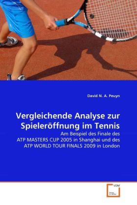 Produktbild Vergleichende Analyse zur Spieleröffnung im Tennis (David N. A. Peuyn, 2011)