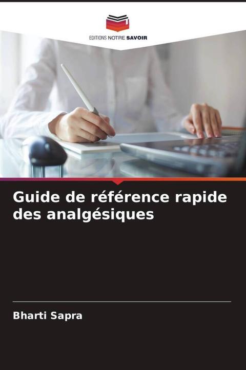 Produktbild Guide de référence rapide des analgésiques (Bharti Sapra, Aakriti Chopra, 2022)