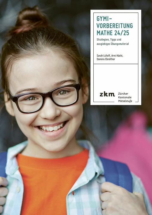 Produktbild Gymi-Vorbereitung Mathe 24/25 (Deutsch, Rahel Wannenmacher, Sarah Lütolf, Arni Häcki, Daniela Ebnöther, 2024)