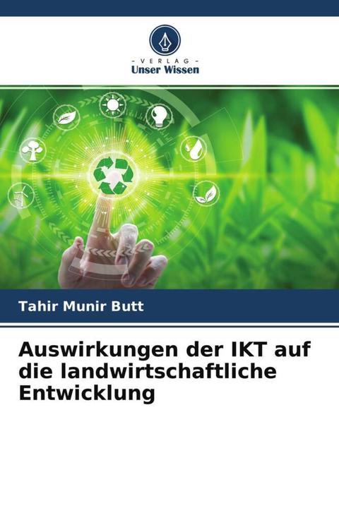 Produktbild Auswirkungen der IKT auf die landwirtschaftliche Entwicklung (Tahir Munir Butt, 2022)