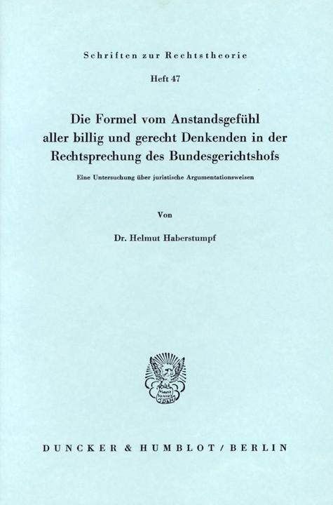 Actual product image Die Formel vom Anstandsgefühl aller billig und gerecht Denkenden in der Rechtssprechung des Bundesge (Helmut Haberstumpf, 1976)