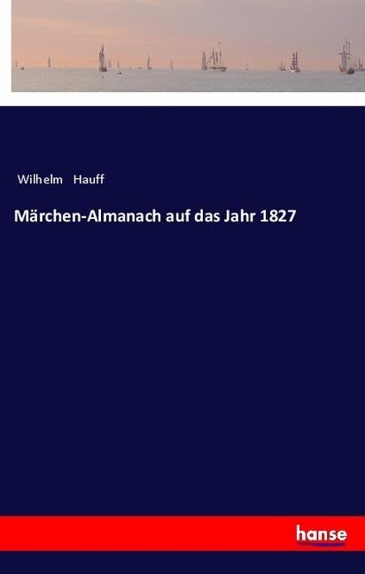 Actual product image Märchen-Almanach auf das Jahr 1827 (William Hauff, 2017)