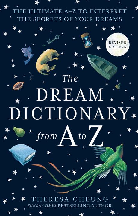 Produktbild The Dream Dictionary from A to Z (Revised edition): The Ultimate A-Z to Interpret the Secrets of You (Englisch, Theresa Cheung, 2019)