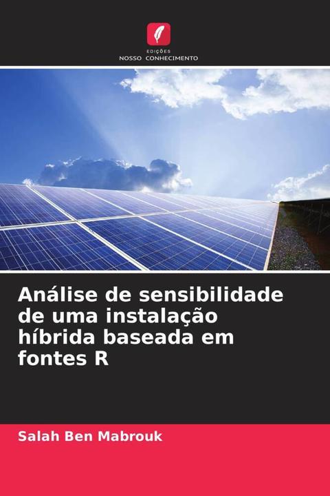 Produktbild Análise de sensibilidade de uma instalação híbrida baseada em fontes R (Salah Ben Mabrouk, 2022)