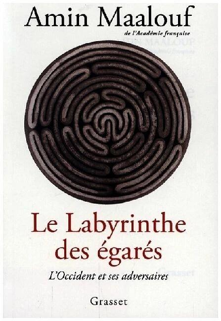 Image du produit Le labyrinthe des égarés : l'Occident et ses adversaires (Français, Maalouf Amin, 2023)