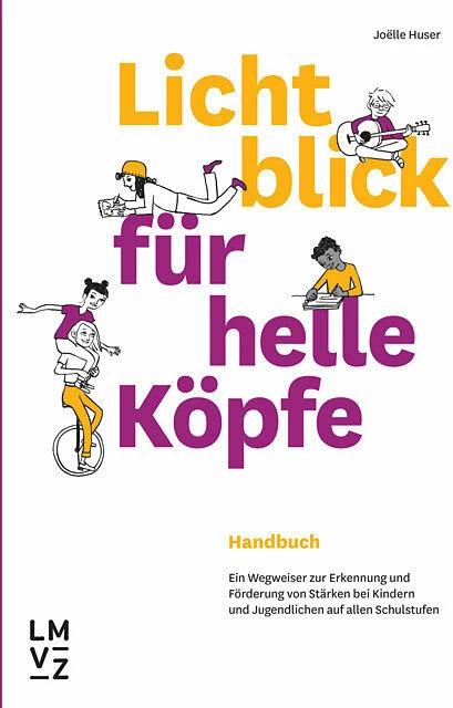 Produktbild Lichtblick für helle Köpfe / Handbuch inkl. Arbeitsmaterialien (Deutsch, Joëlle Huser, 2021)