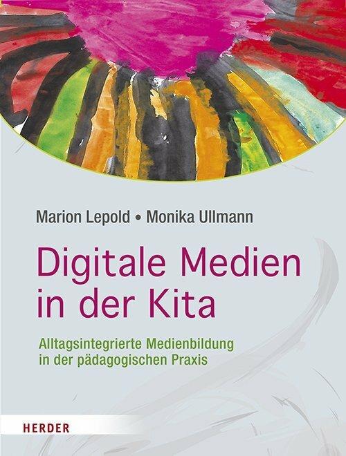 Produktbild Handbuch Digitale Medien in der Kita (Deutsch, Marion Lepold, 2018)