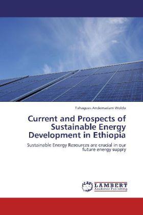 Actual product image Current and Prospects of Sustainable Energy Development in Ethiopia (Tahaguas Andemariam Woldu, 2012)
