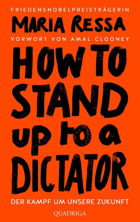 Produktbild HOW TO STAND UP TO A DICTATOR - Deutsche Ausgabe. Von der Friedensnobelpr (Deutsch, Maria Ressa, Hans-Peter Remmler, Henning Dedekind, Frank Lachmann, Marlene Fleissig, 2022)