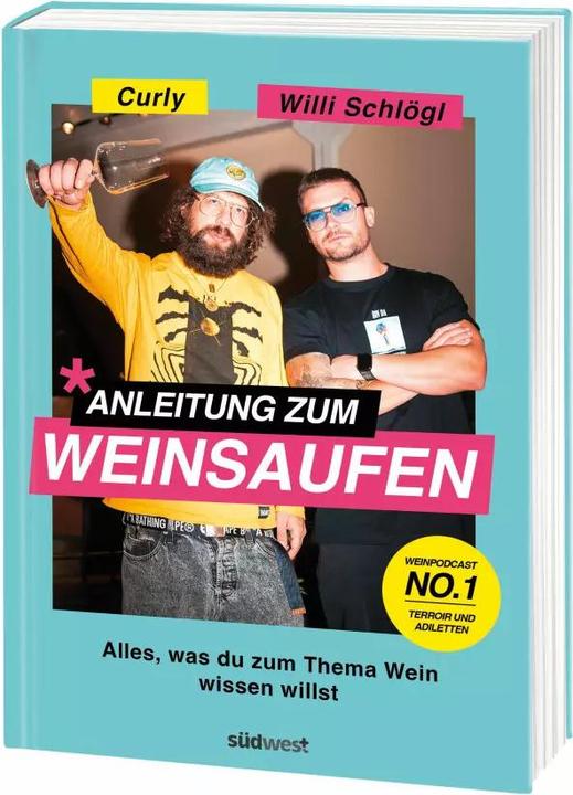 Produktbild Anleitung zum Weinsaufen (Deutsch, Willi Schlögl, Sebastian "Curly" Moser, 2023)