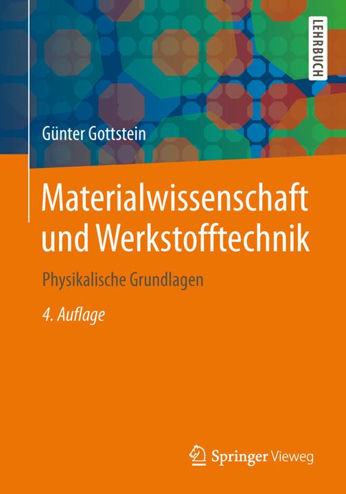 Produktbild Materialwissenschaft und Werkstofftechnik (Deutsch, Günter Gottstein, 2014)