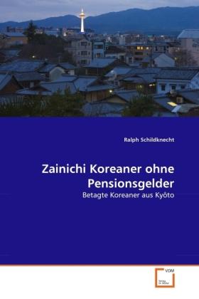 Produktbild Zainichi Koreaner ohne Pensionsgelder (Ralph Schildknecht, 2011)