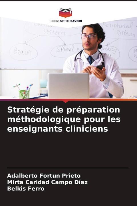 Actual product image Stratégie de préparation méthodologique pour les enseignants cliniciens (Belkis Ferro, Mirta Caridad Campo Díaz, Adalberto Fortun Prieto, 2023)
