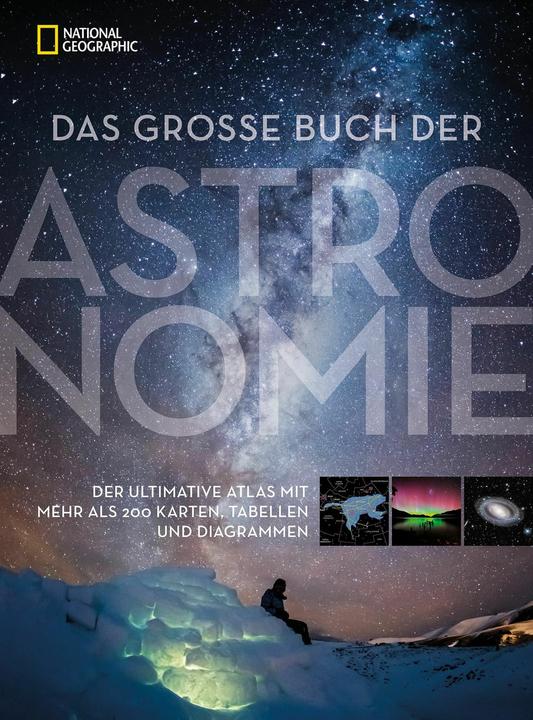 Produktbild National Geographic Das grosse Buch der Astronomie (Deutsch, 2024)